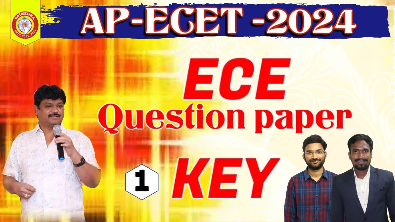 AP ECET-2024 II ECE QUESTION PAPER: KEY EXPLANATION IIECE ECET PAPER SOLUTUINS  II SAIMEDHA ECET