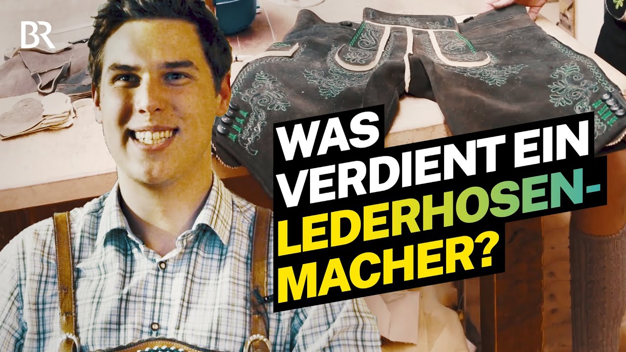 Was verdient ein Lederhosenmacher? Geselle im traditionellen Handwerk | Lohnt sich das? | BR