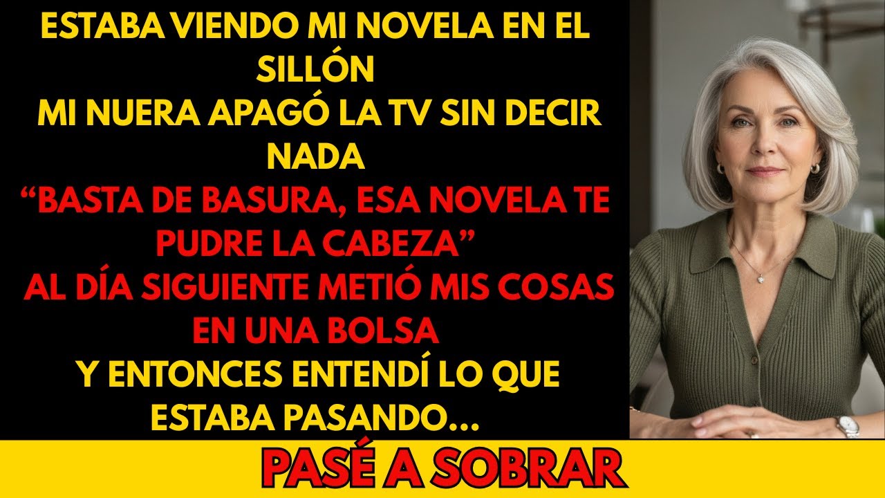 Veía mi Novela Cuando mi Nuera Apagó la TV: “Basta de Basura”… Al Día Siguiente…