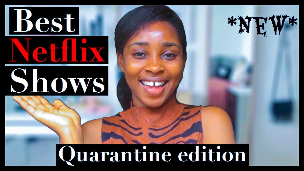 2020 NETFLIX RECOMMENDATIONS OF SERIES/FILMS TO WATCH DURING THE LOCKDOWN | Netflix recommendations