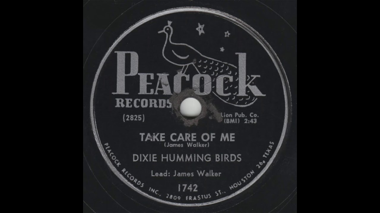 The Dixie Hummingbirds- Take Care Of Me {Remastered}