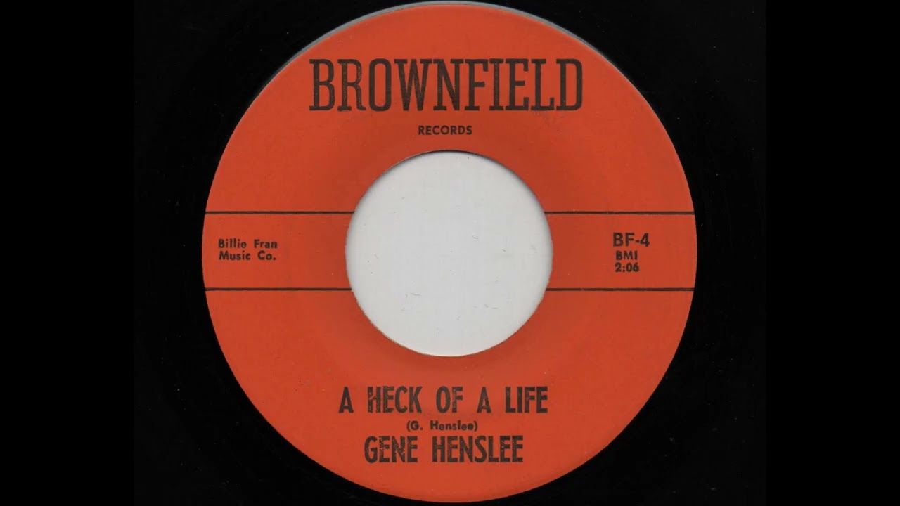 Gene Henslee - A Heck Of A Life (Brownfield BF-3/4)