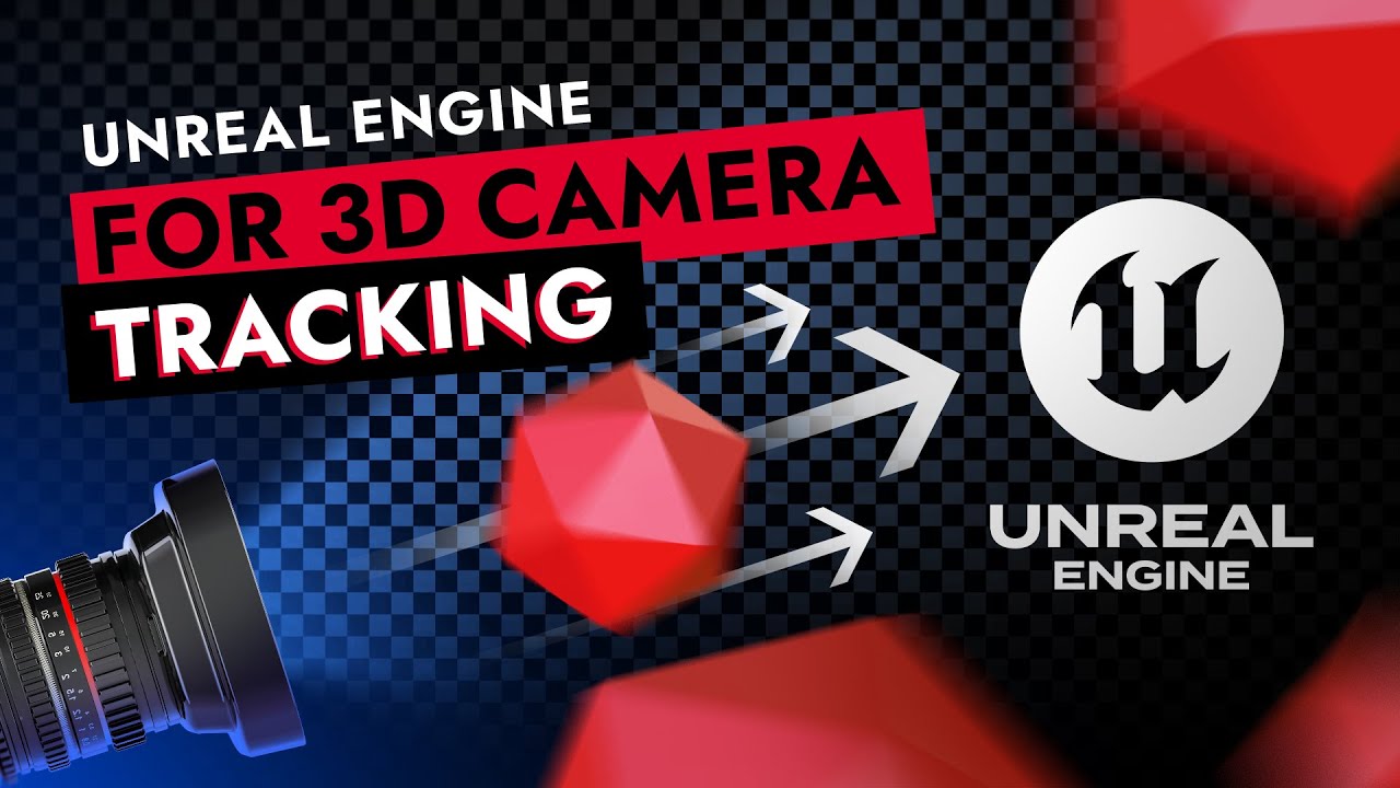 Unreal Engine for 3D Camera tracking