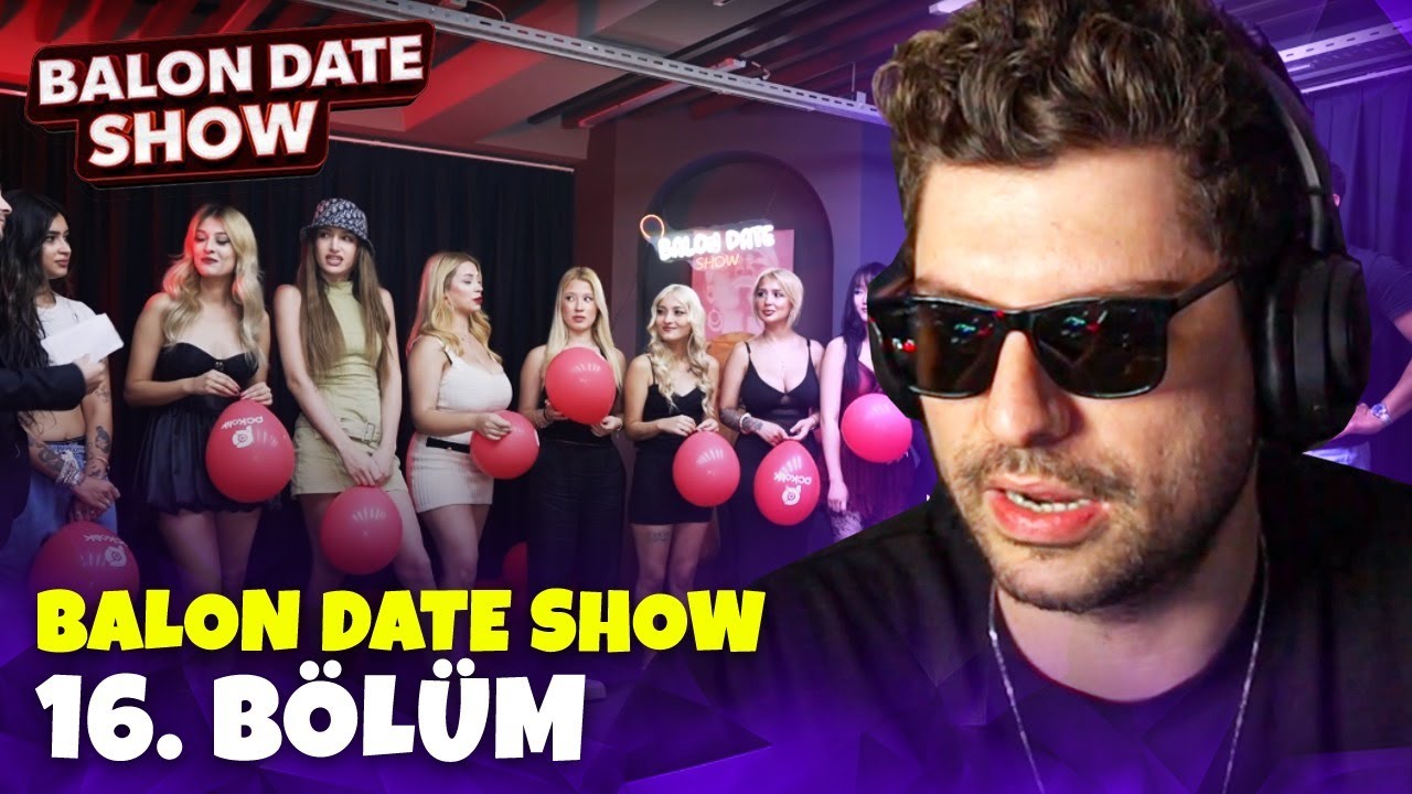 HYPE ''Balon Date Show 16. Bölüm'' VİDEOSUNU İZLİYOR! | Balon Date Show