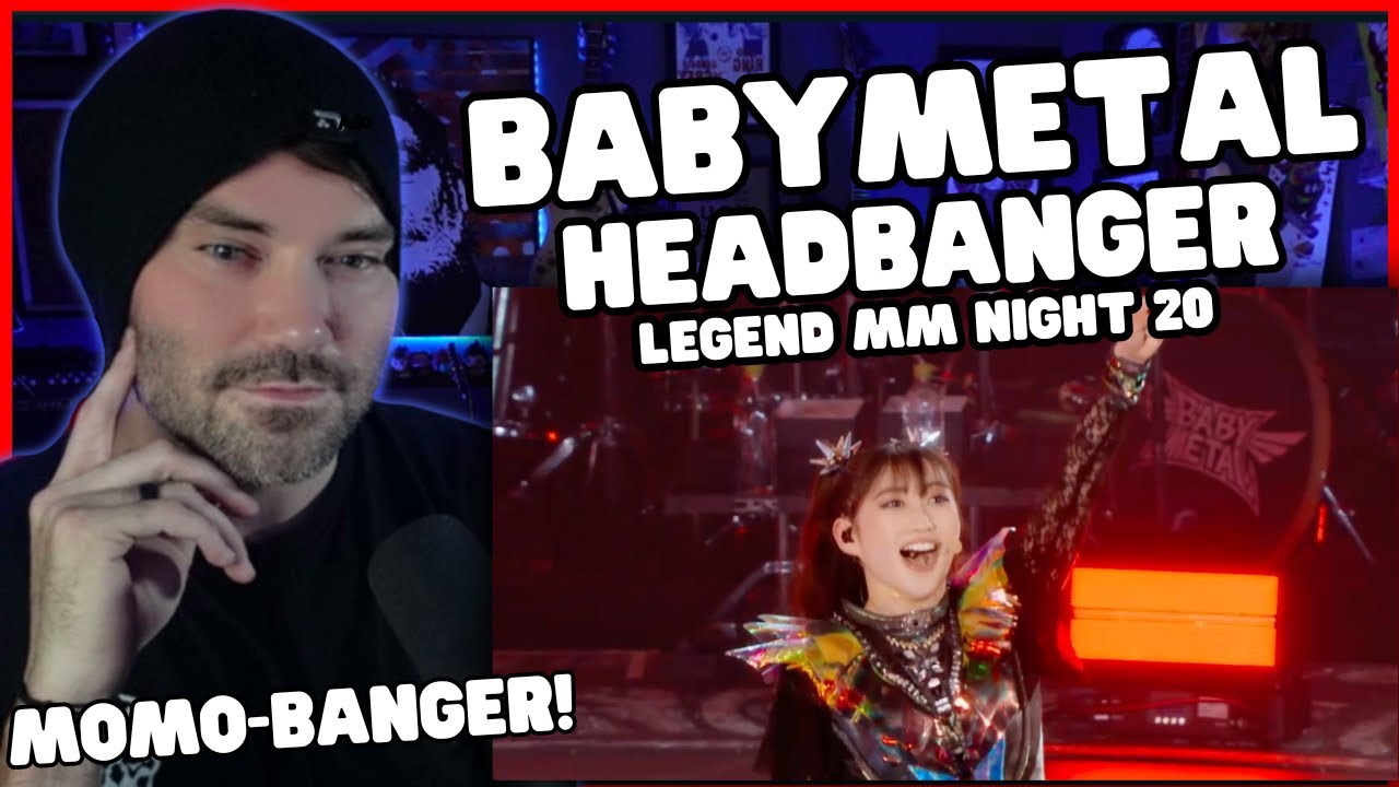 Metal Vocalist Reacts - BABYMETAL - Headbanger ( MomoBanger ) Legend MM Night 20