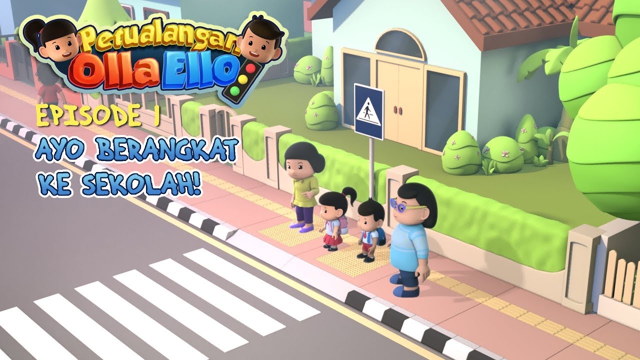EPS 01 Pertualangan Olla Ello - Ayo Berangkat ke Sekolah