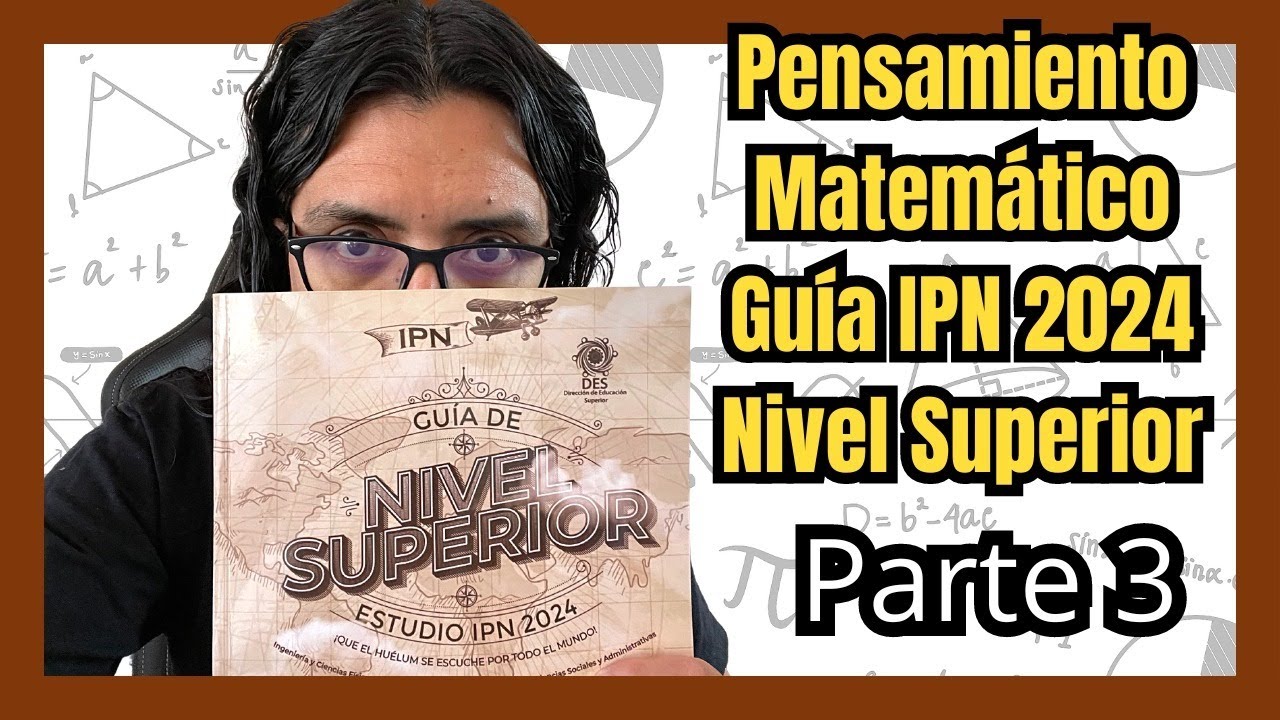 🎁 GUÍA IPN 2024 Nivel Superior | Pensamiento Matemático Parte 3 (Reactivos 21-30)