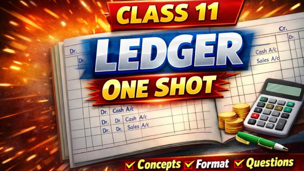 Ledger | Class 11 | One Shot