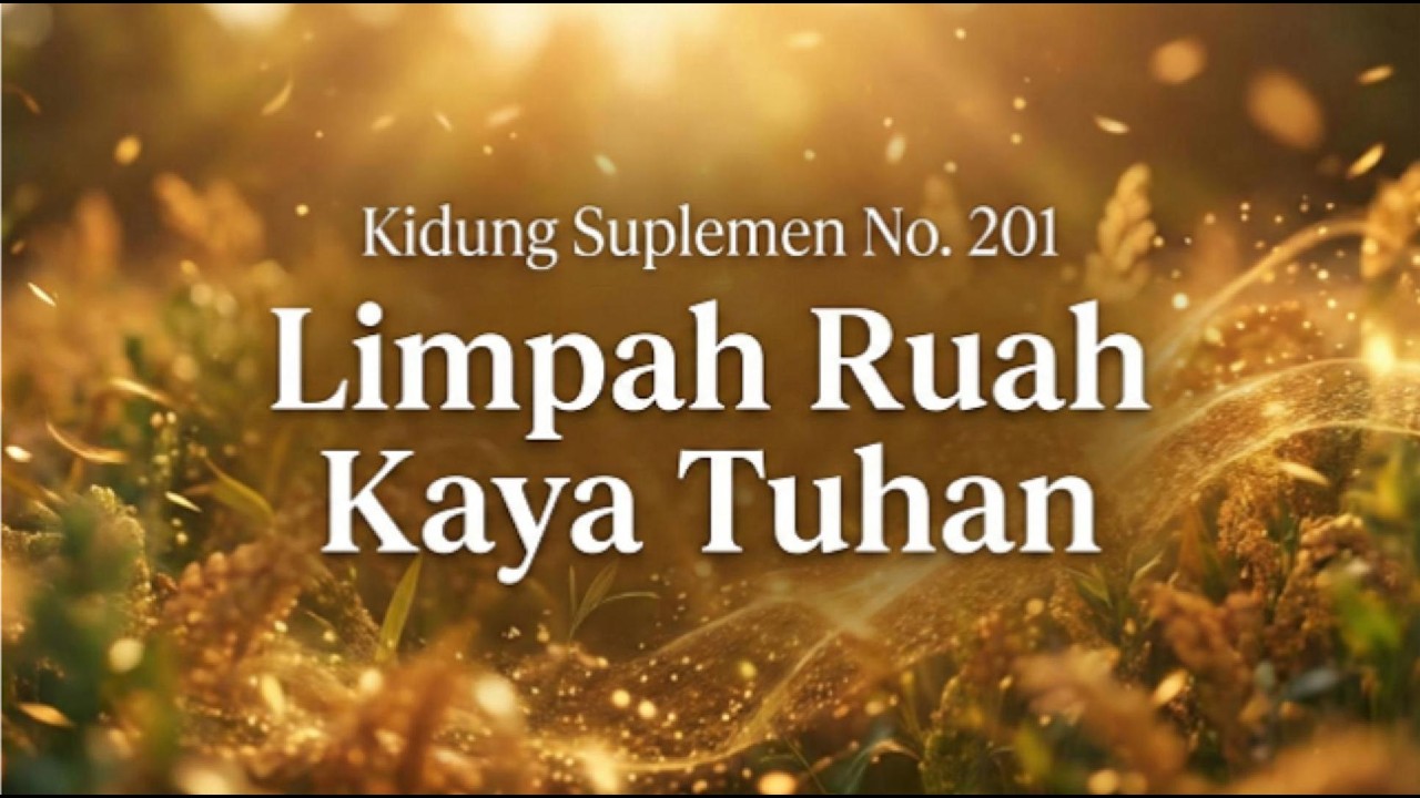 Kidung Suplemen No. 201 - Limpah Ruah Kaya Tuhan