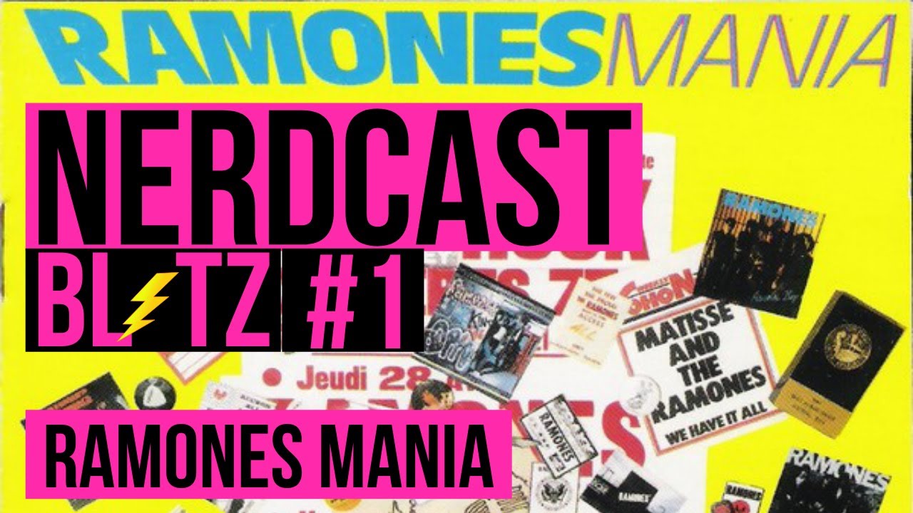 NERDCAST BLITZ #1 - Ramones Mania