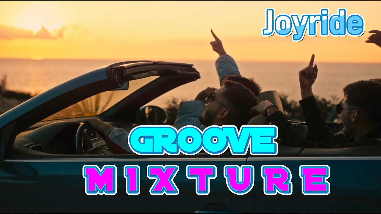 GrooveMixture - Joyride (Trance)