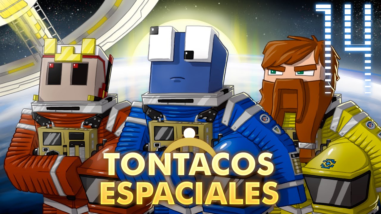 TONTACOS ESPACIALES - EP 14 - Duplicamos Ores!