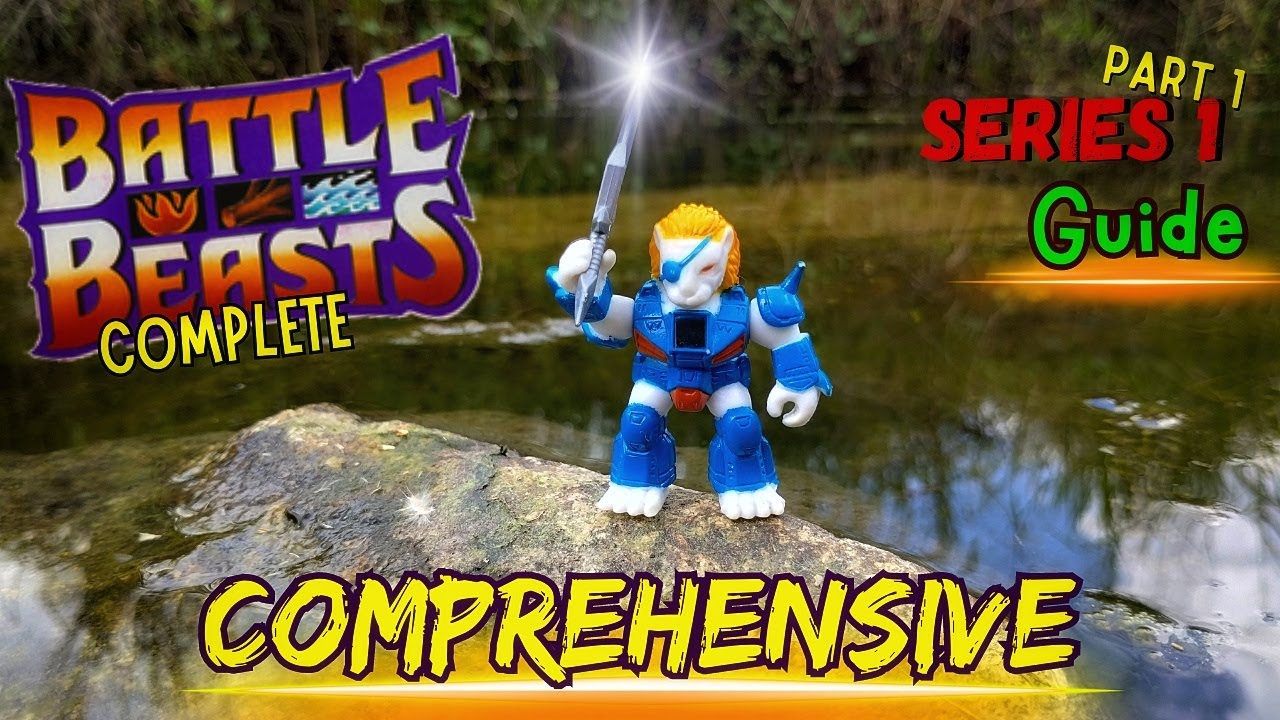 Hasbro Battle Beasts The Complete History How to guide for Collecting Everything Series 1 Part 1