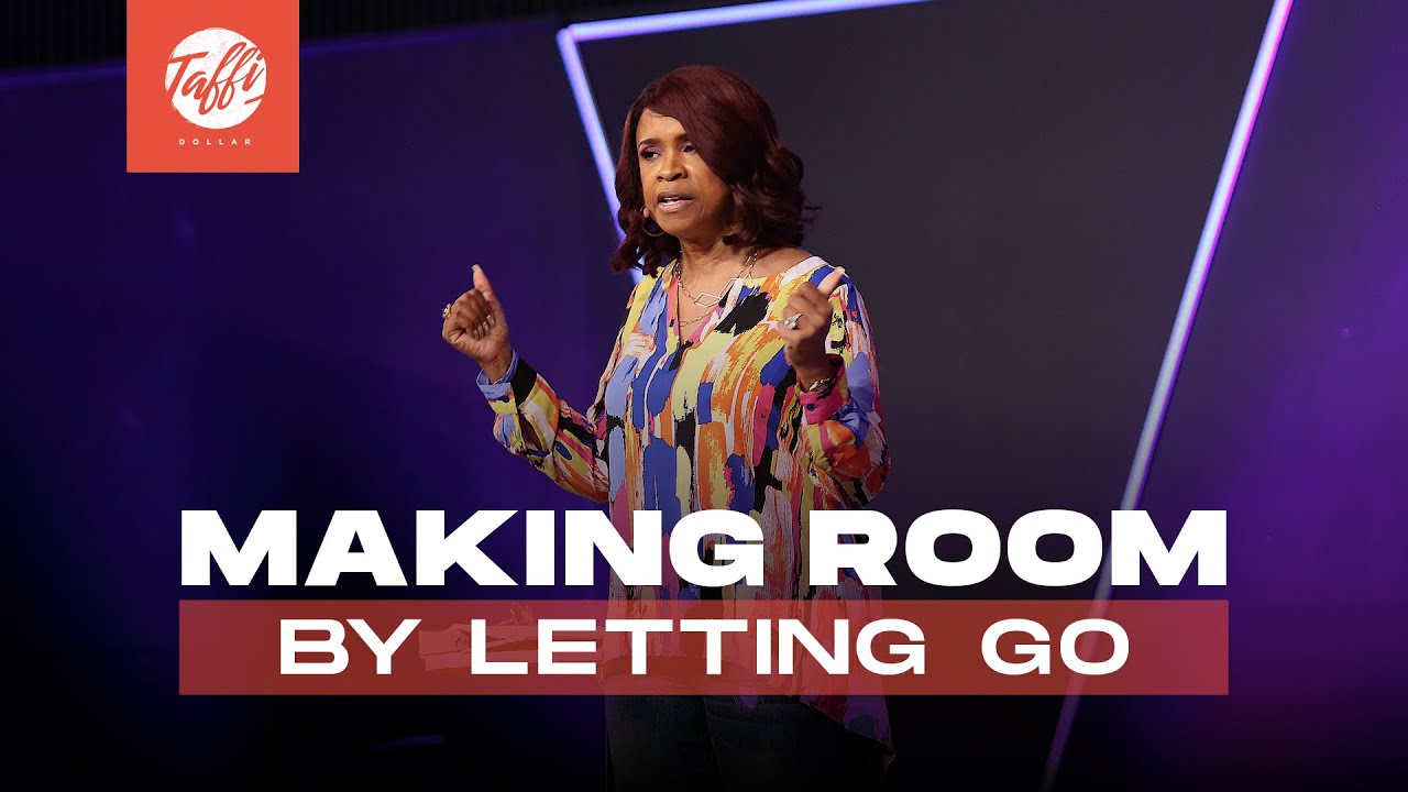 Making Room By Letting Go - Episode 2