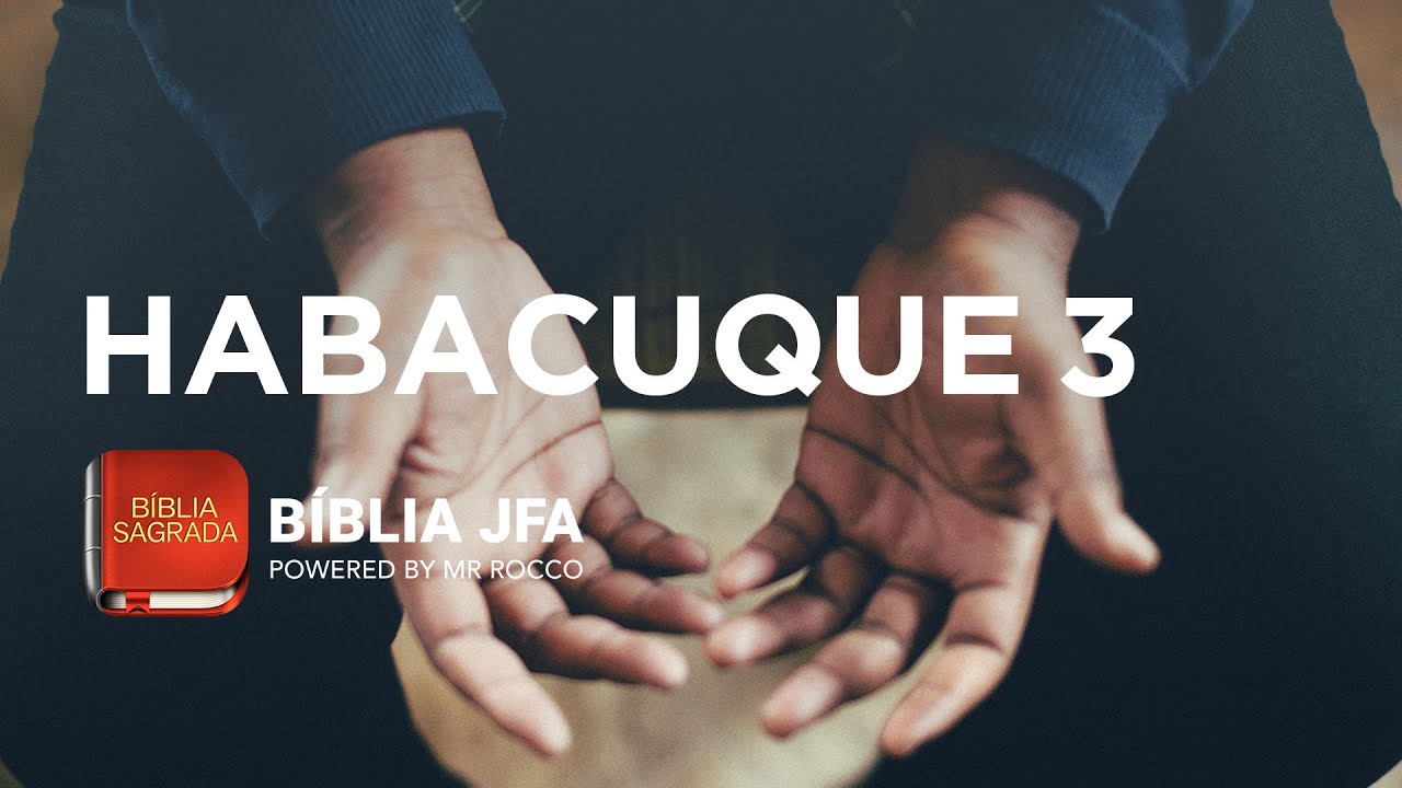 HABACUQUE 3 - Biblia JFA Offline