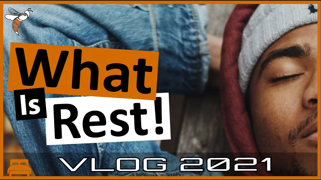 What does Rest Really Mean! Really! Ep10 Al Tone Vlog 2021 Rest
