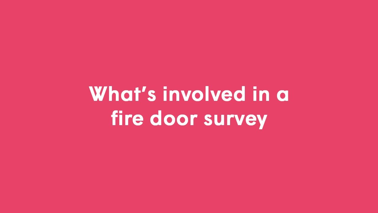 What's involved in a fire door survey