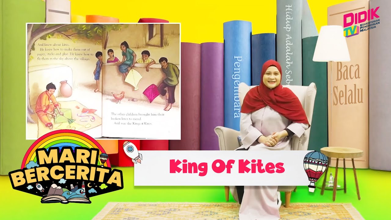 Mari Bercerita | Episod 1 - King Of Kites