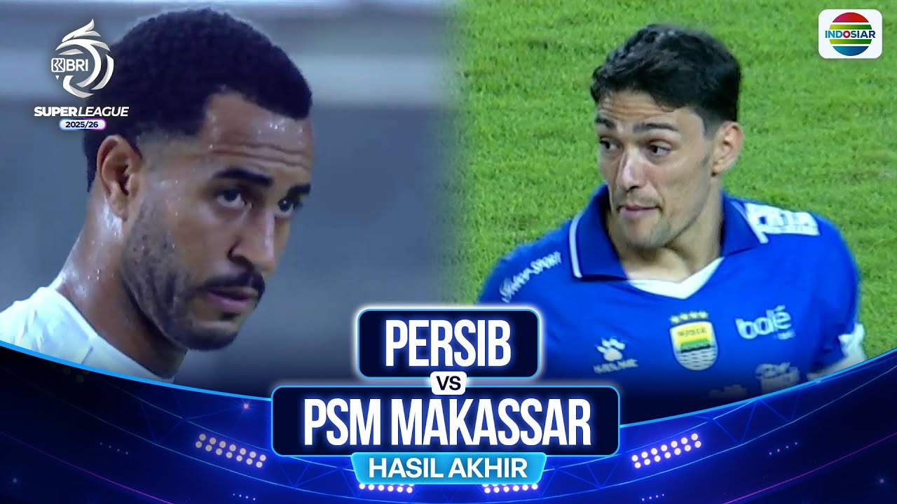 Hasil Akhir Pertandingan - Persib Bandung vs PSM Makassar | BRI Super League 2025/26