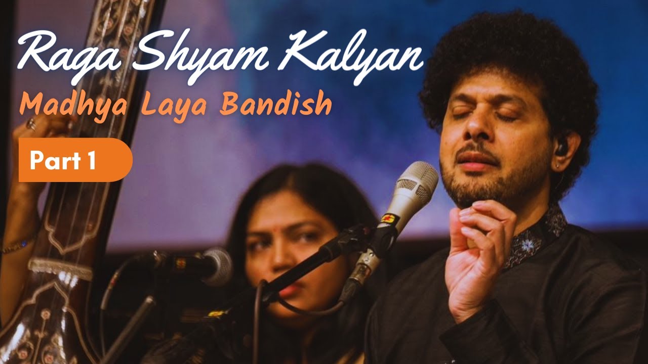 Raga Shyam Kalyan | Part 1 | Madhya Laya | Evening Raga | Mahesh Kale | Indian Classical Music