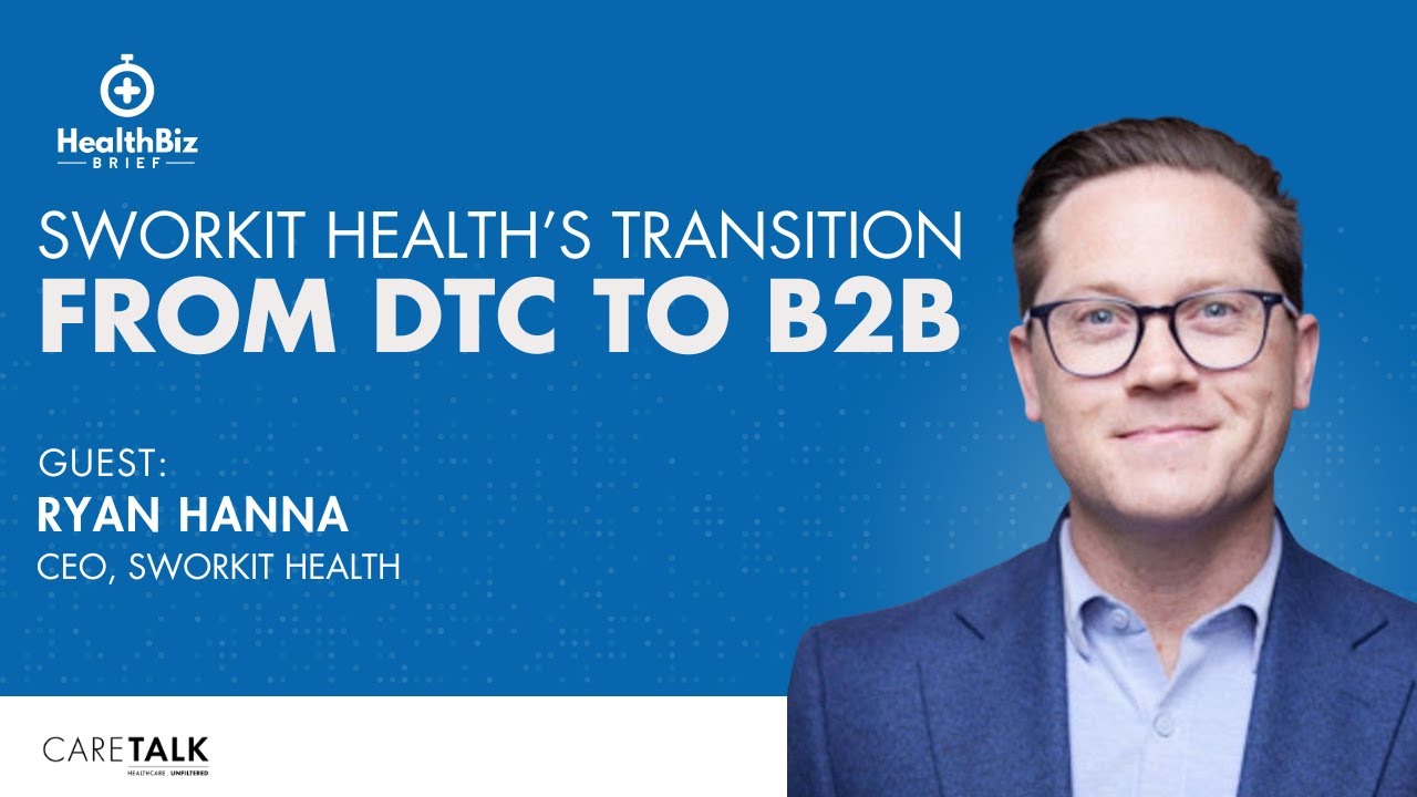 Sworkit Health’s Transition From DTC to B2B w/ CEO, Ryan Hanna