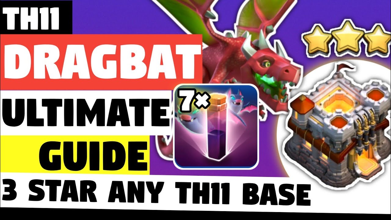 TH11 Dragbat Attack Strategy Guide - Best TH11 3 Star War Attack | Clash Of Clans - COC