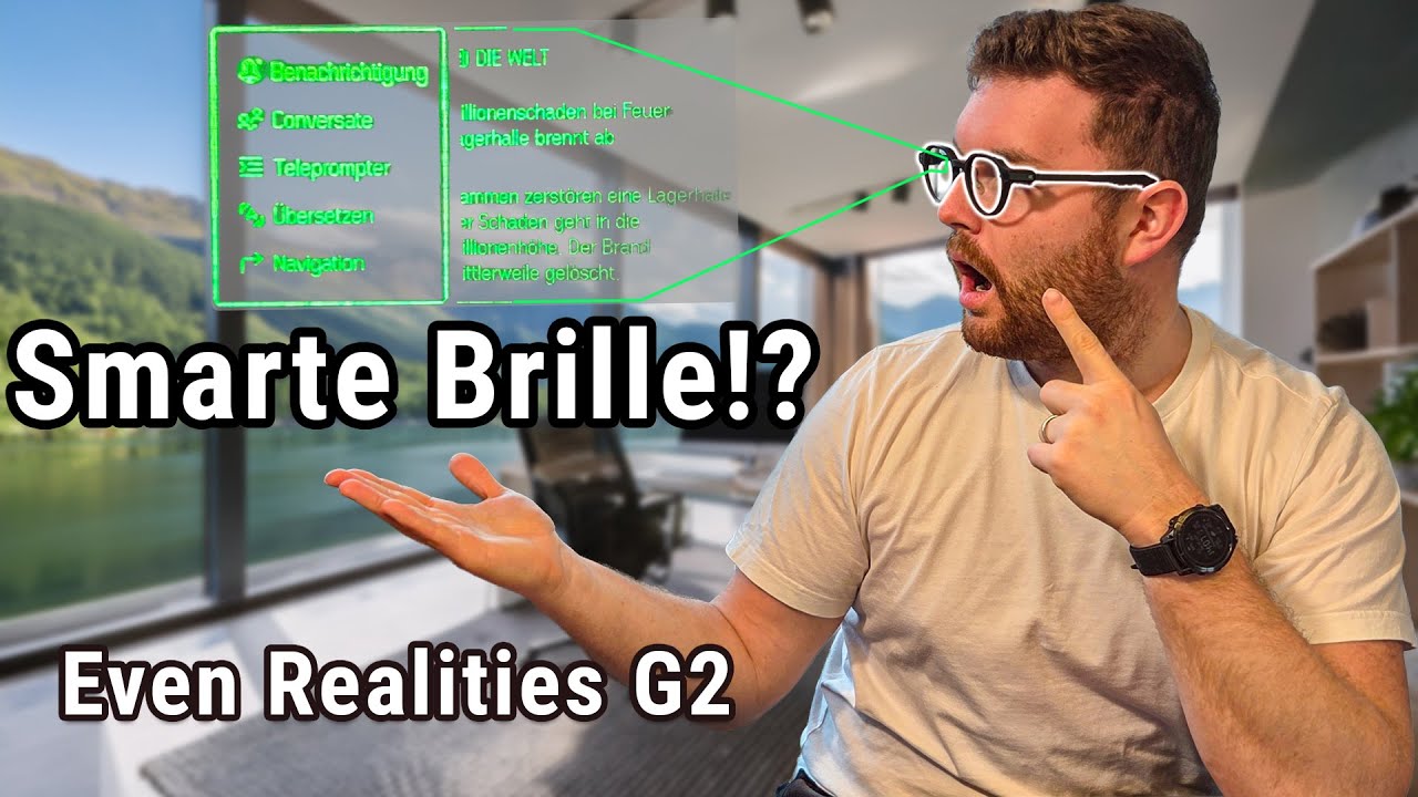 Unauffällig, aber extrem smart - Even Realities G2 - Hype oder völliger Overkill? - Teil 1
