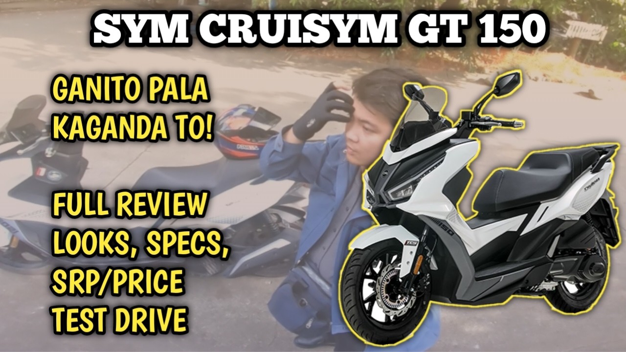 ALL NEW SYM CRUISYM GT 150 FULL REVIEW | LOOKS, SPECS FEATURES, SRP, TEST DRIVE| DUDE YMARTV