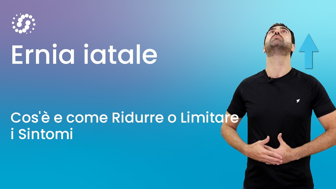 Ernia iatale: esercizi, cosa non mangiare e trattamento osteopatico