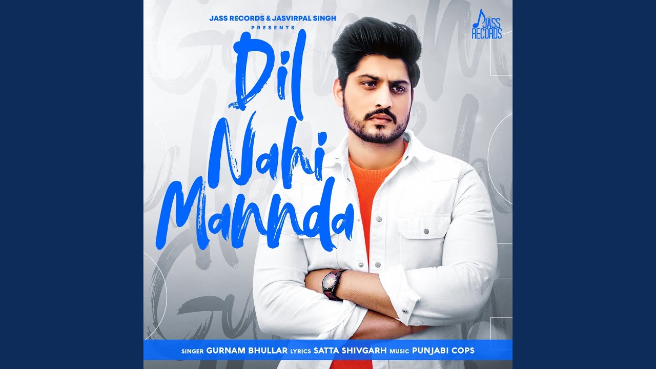 Dil Nahi Mannda