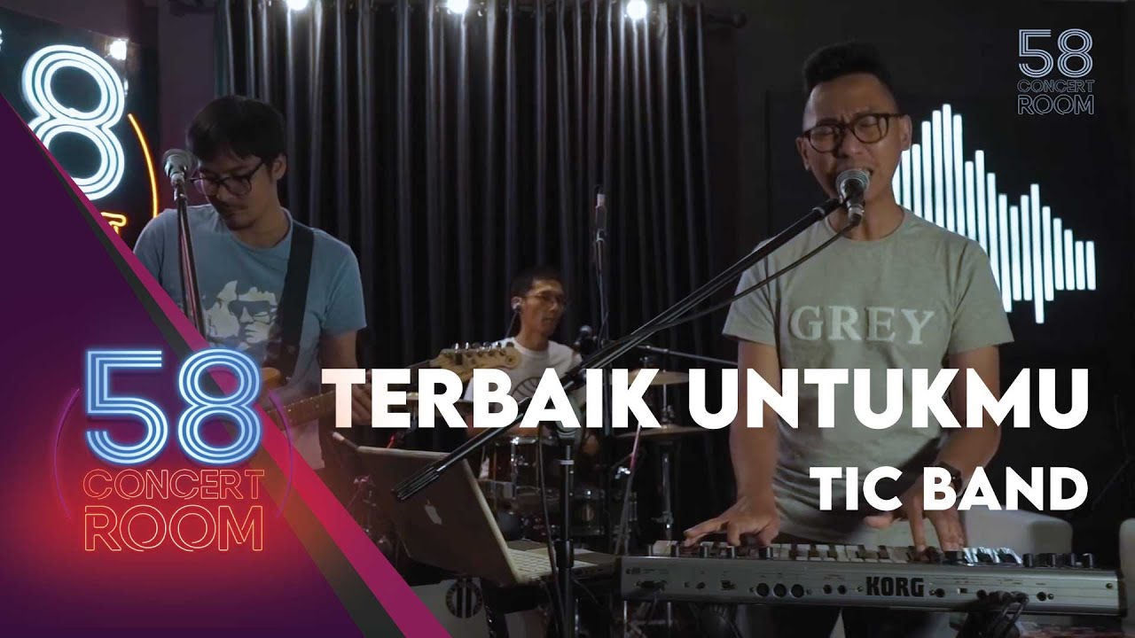 TIC BAND - Terbaik Untukmu (Live at 58 Concert Room)