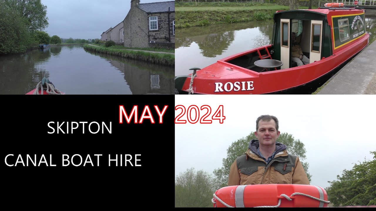 SKIPTON - HIRING A CANAL BOAT FOR THE FIRST TIME