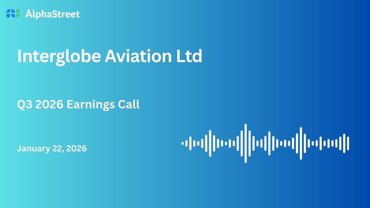 Interglobe Aviation Ltd Q3 FY2025-26 Earnings Conference Call