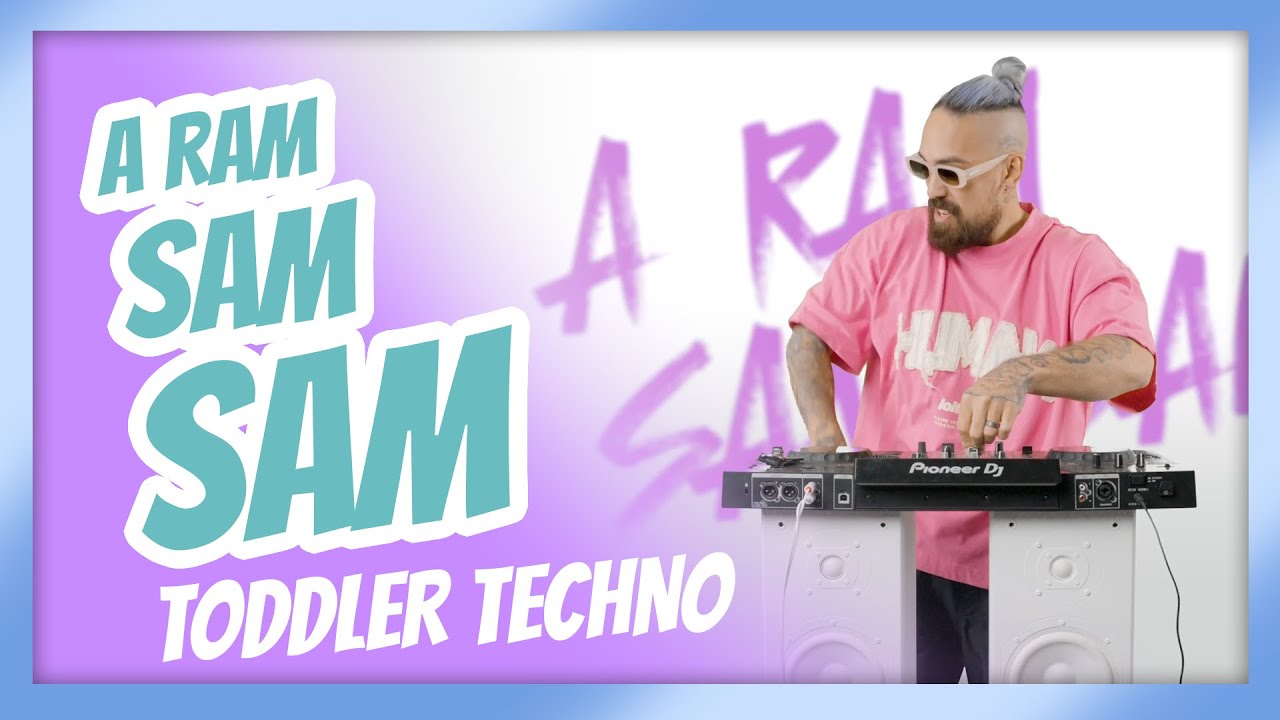 A Ram Sam Sam (TODDLER TECHNO) - Lenny Pearce