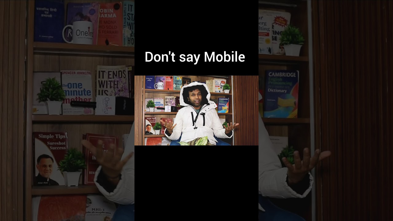 don't say Mobile phone 
