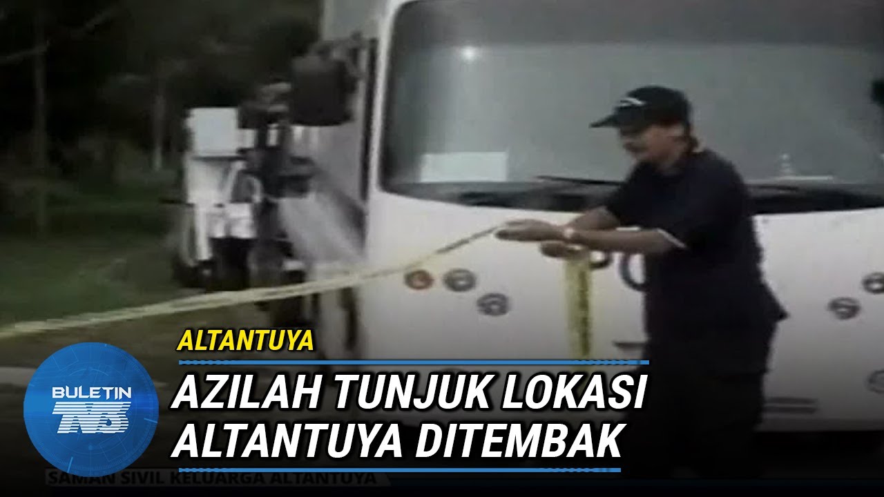 ALTANTUYA | Azilah Hadri Sukarela Beritahu Lokasi Kejadian