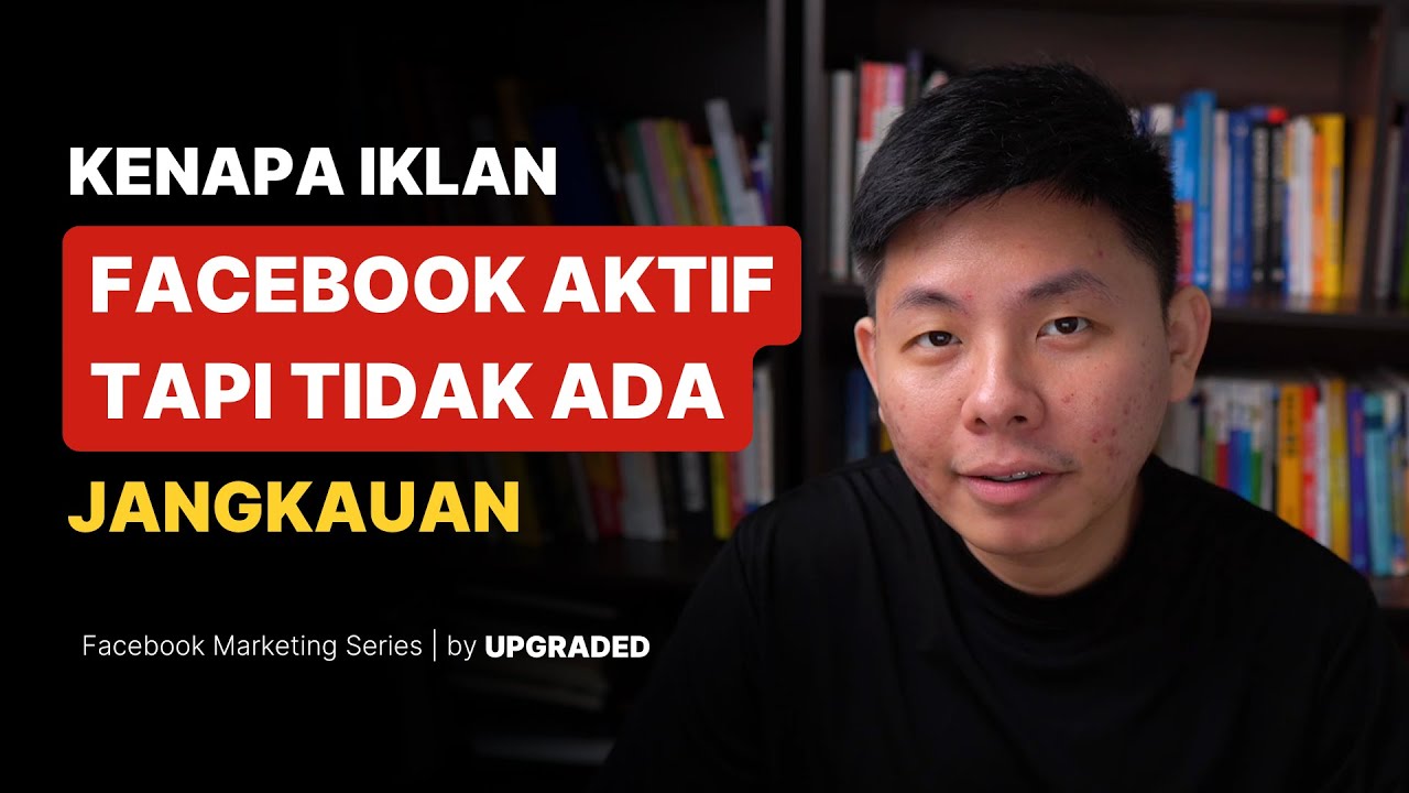 Kenapa Iklan Facebook Aktif Tapi Tidak Ada Jangkauan