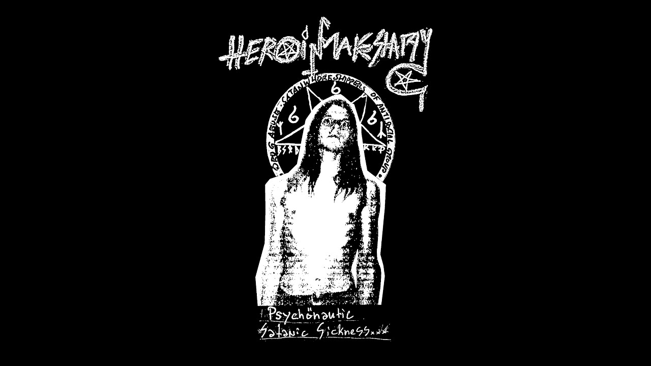 Heroin Makes Happy - Psychonautic Satanic Sickness (Full Compilation 2021)