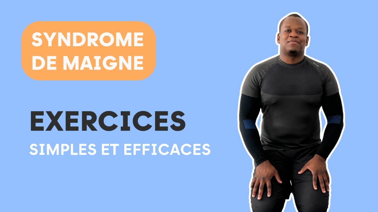 SYNDROME DE MAIGNE EXERCICES : soulagez vos douleurs