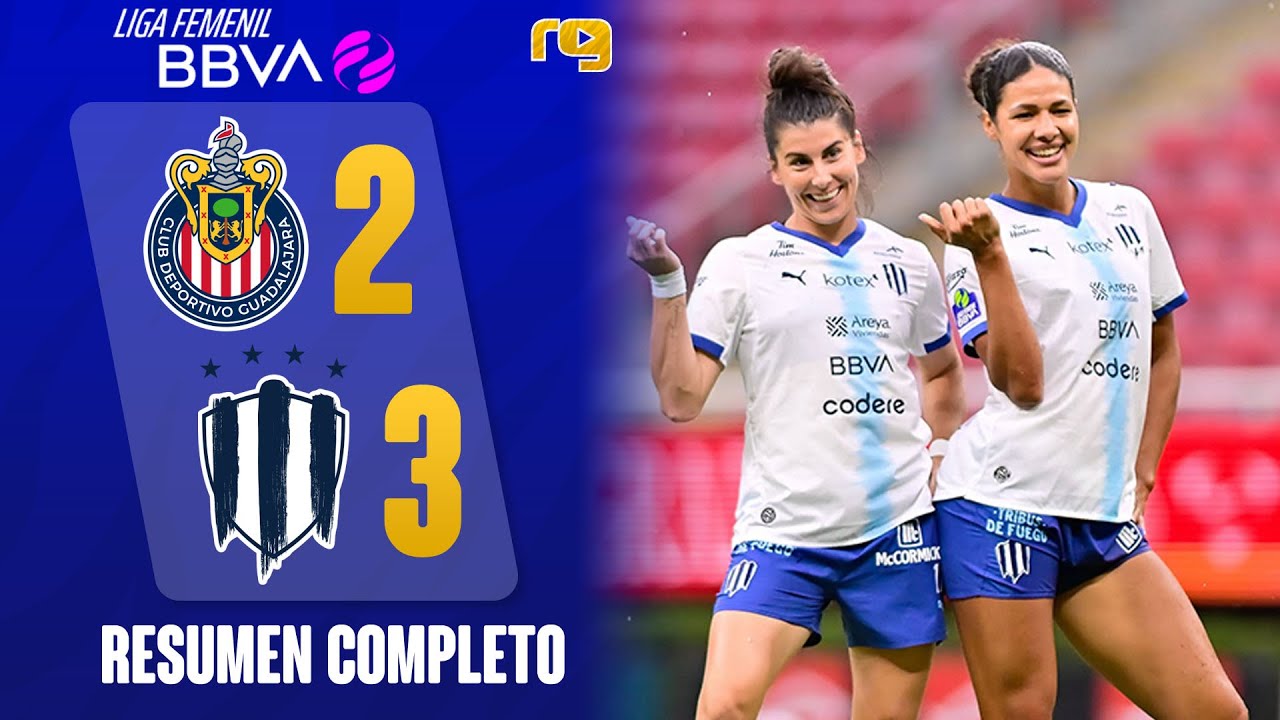 🔥PARTIDAZO CHIVAS VS RAYADAS 2-3 | RESUMEN GOLES | J7 APERTURA 2026 | LIGA FEMENIL