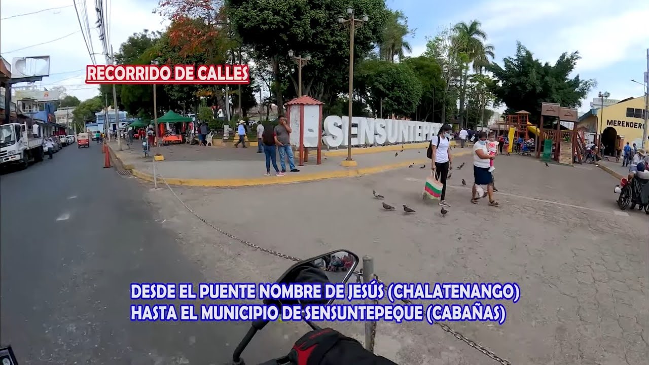 Recorrido Desde Nombre de Jesús Chalatenango,Hasta Sensuntepeque en Cabañas, El SALVADOR 2023.