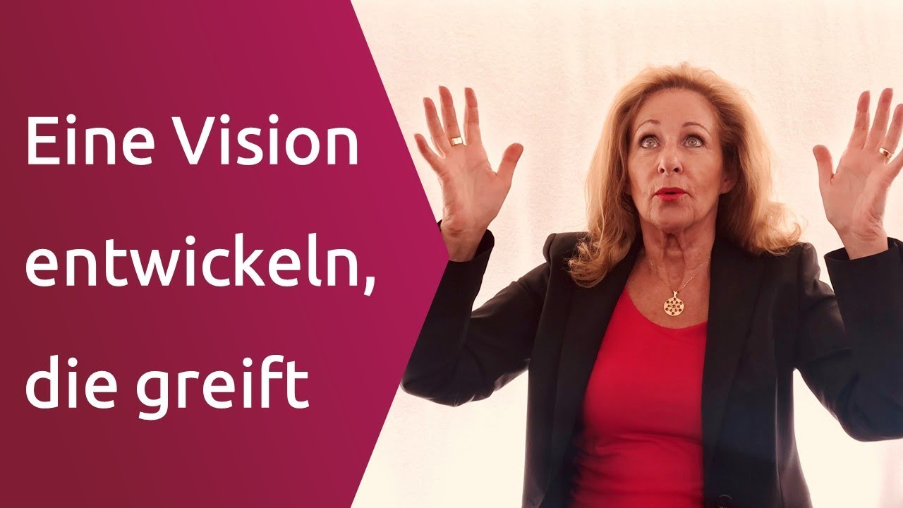 Eine Vision entwickeln die greift - Ratgebervideo 3
