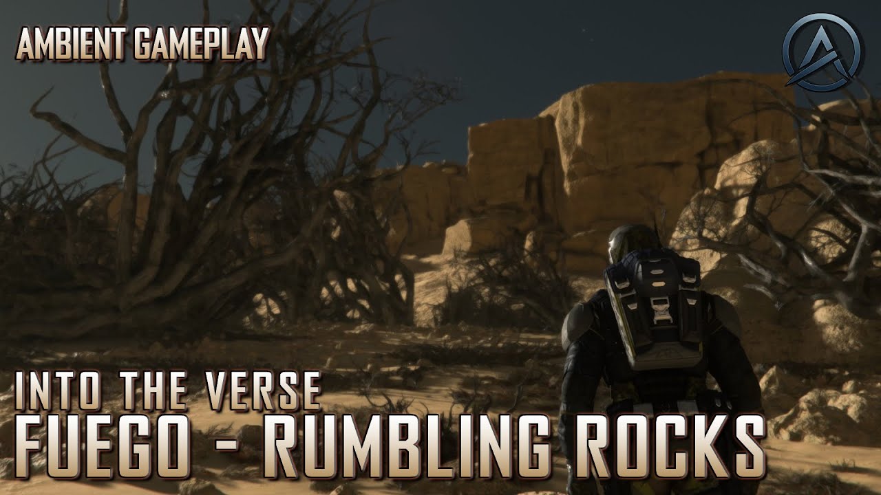 Into the Verse – Episode 1: FUEGO - Rumbling Rocks | Star Citizen [Pilot]