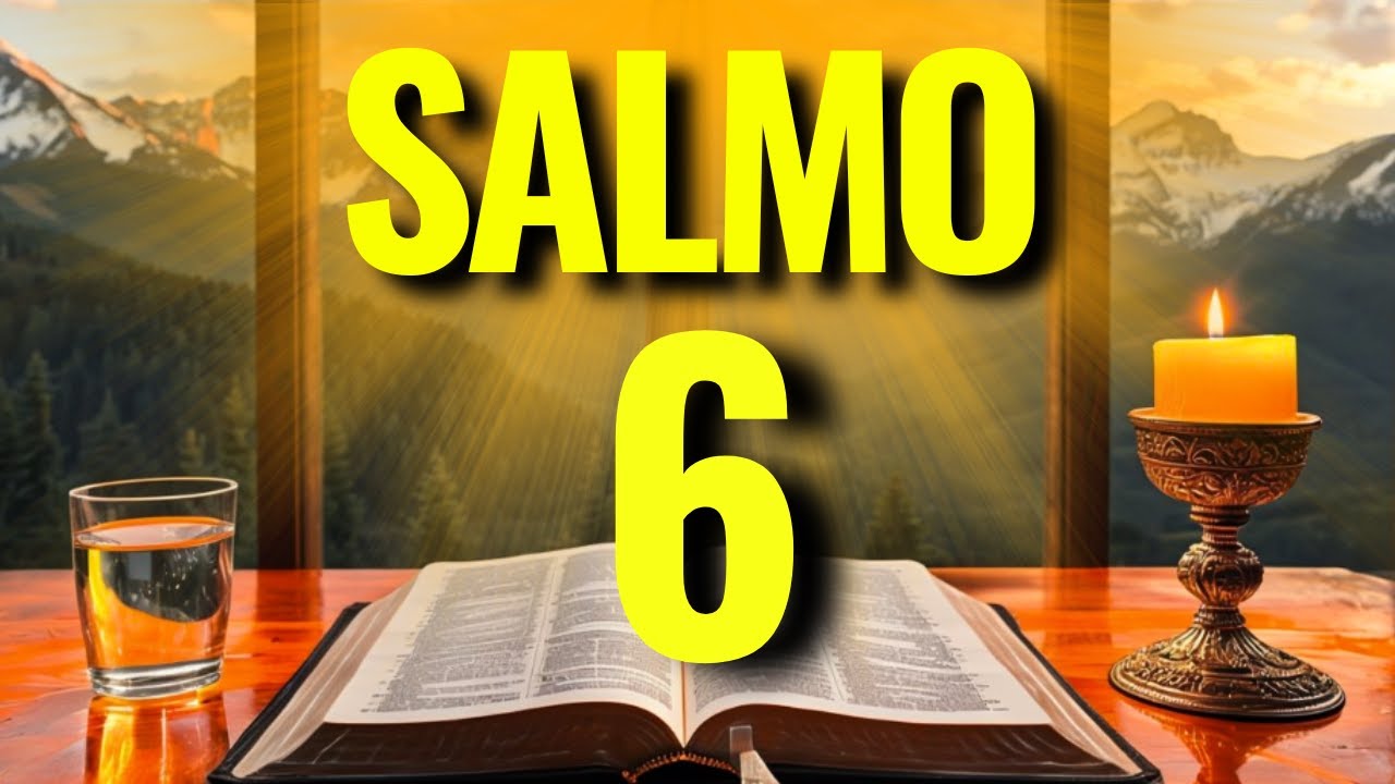 SALMO 6 PER DISTRUGGERE LE OPERE DEL MALE, ANNULLARE LE INGIUSTIZIE E OTTENERE LA PROTEZIONE DIVINA!