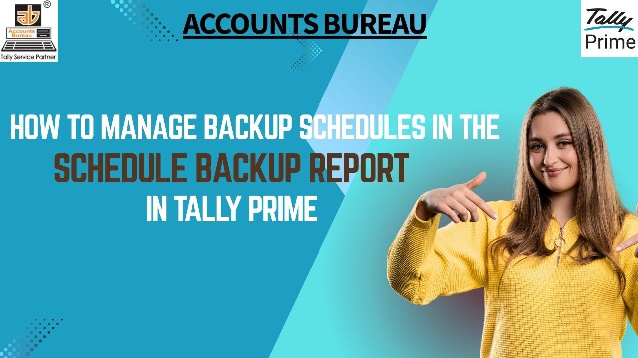 How to Manage Backup Schedule in the Schedule Backup Report in Tally Prime? Step-By-Step Guide