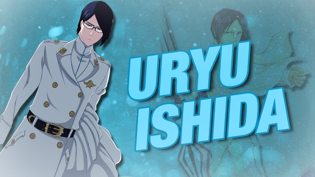 Why Uryu Ishida is Stronger Than You Think