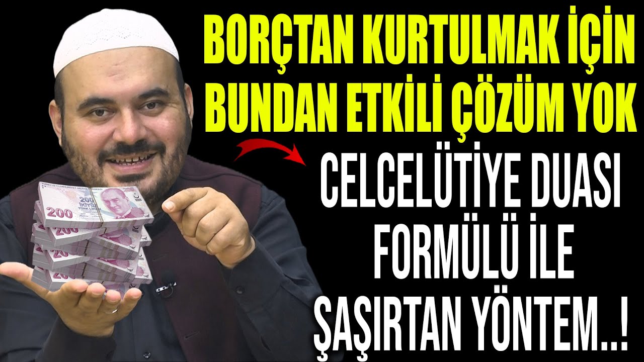 BORÇTAN KURTULMAK İÇİN BUNDAN ETKİLİ ÇÖZÜM YOK..CELCELÜTİYE DUASI FORMÜLÜ İLE ŞAŞRTAN YÖNTEM..!