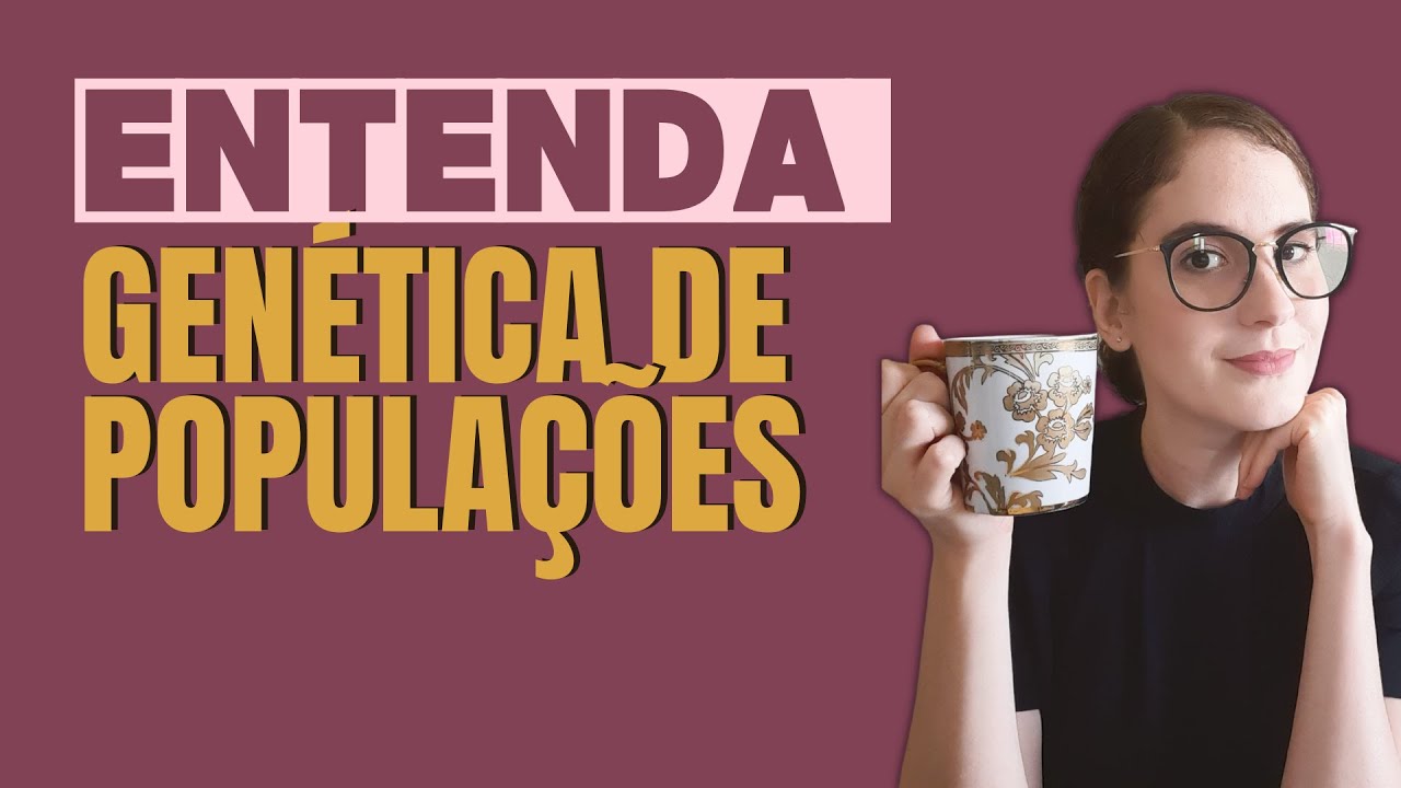 O que é Genética de Populações?