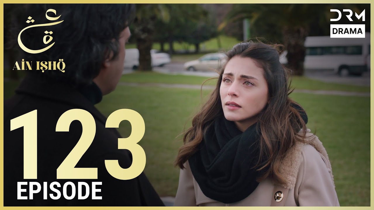 Turkish Drama in Urdu | Ain Ishq | Episode 123 | One Love | UD1O