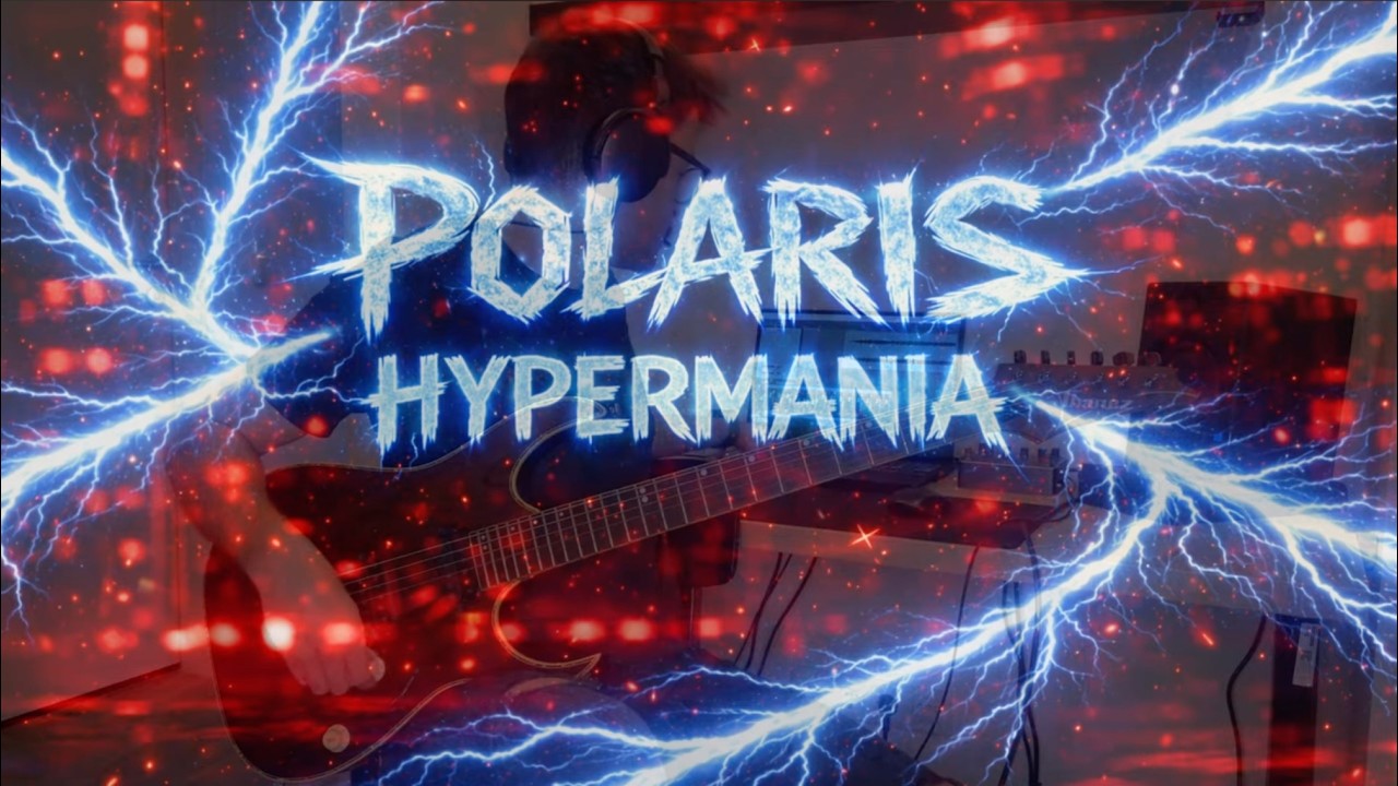 Polaris - Hypermania | dual guitar cover